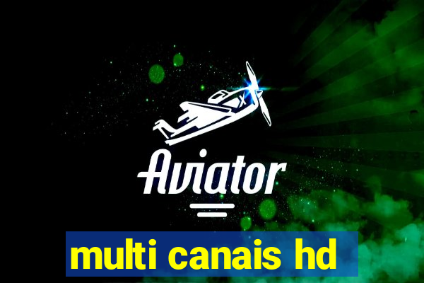 multi canais hd